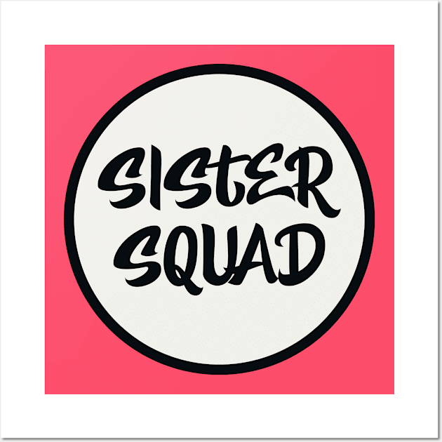 Sister Squad Wall Art by colorsplash